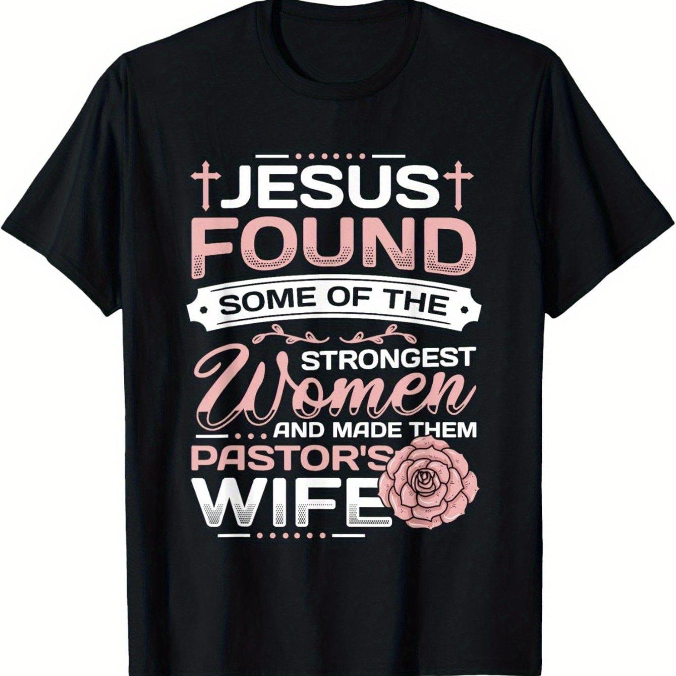 Иисус Нашел Самых Сильных Женщин Жена Пастора Графическая Футболка Христианская Религиозная Футболка 4XL