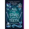 All the Stars and Teeth (All the Stars and Teeth Duology, 1)