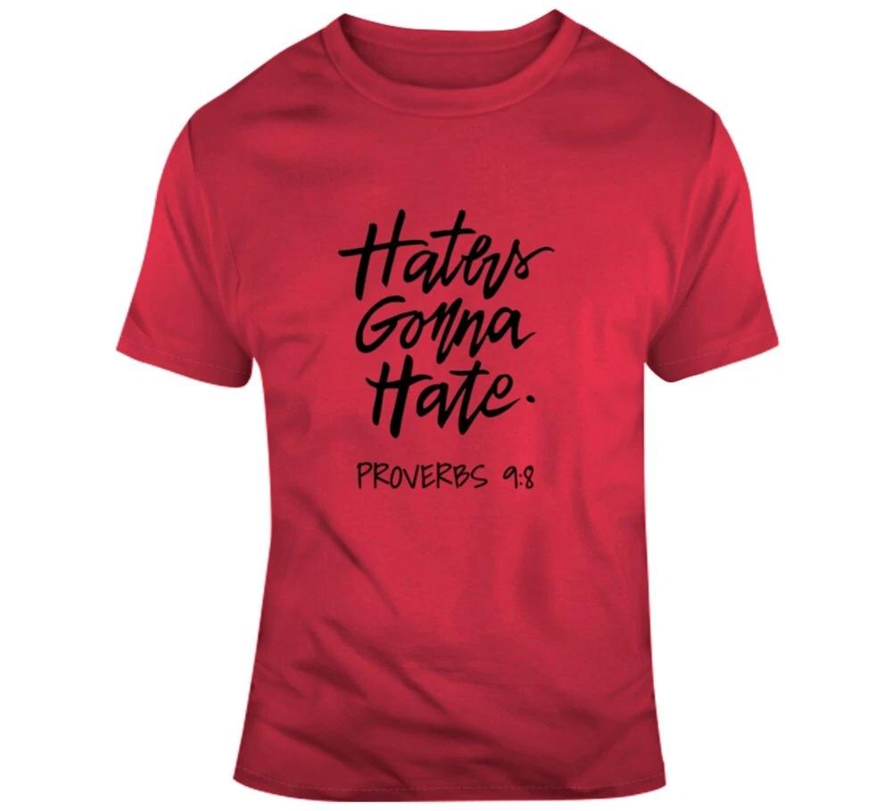 Haters Gonna Hate Proverbs 9 8 Christian Shirt Jesus Gospel Bible T Shirt L