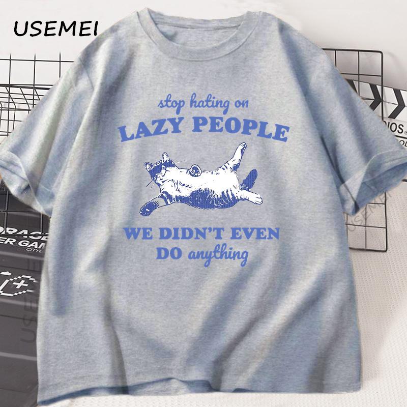 Stop Hating Lazy People Little Cats Men and Women Retro Animal Proverbs, Interesting Printed T-shirts Fashionable Summer Cotton