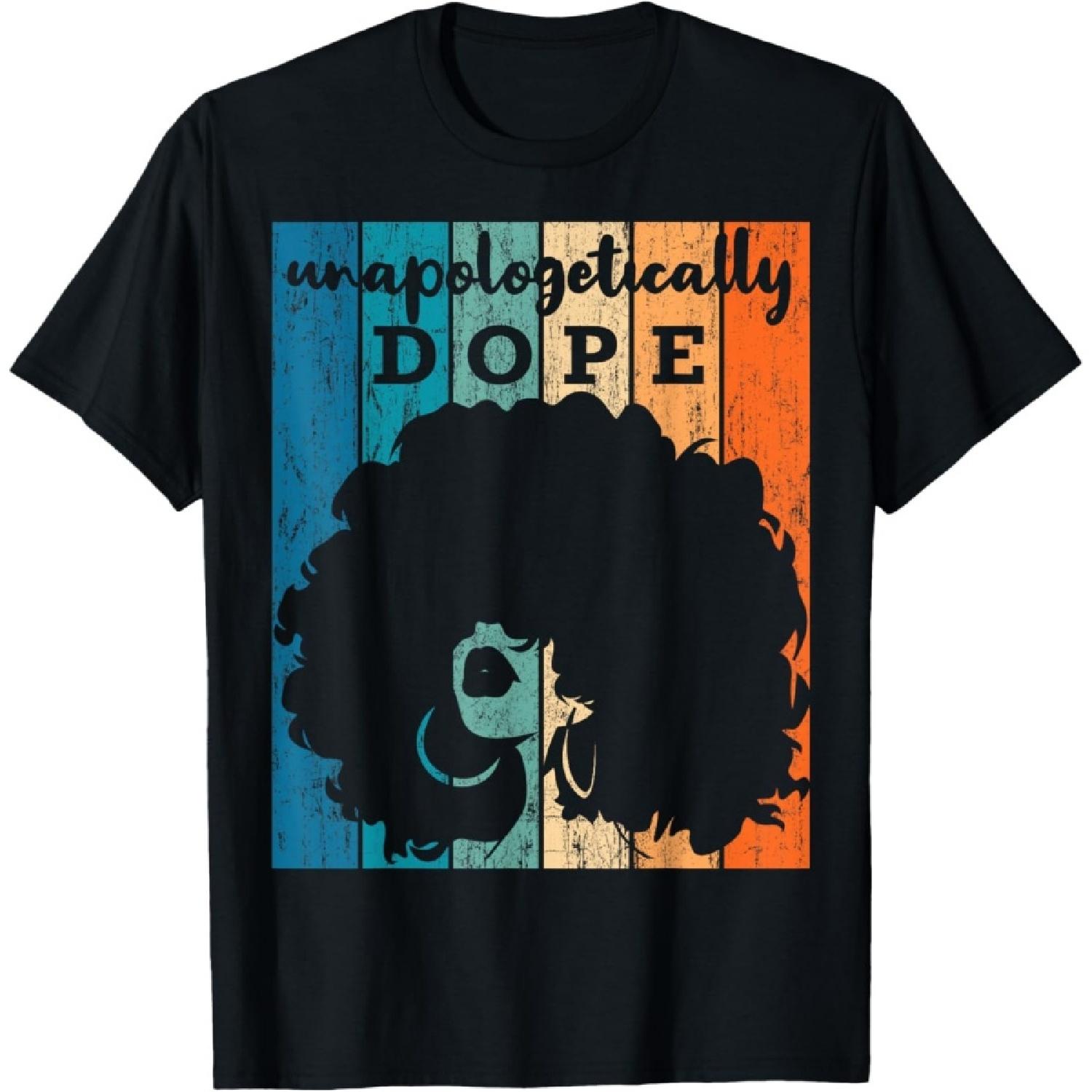 Unapologetically Dope Black History Month African American Short Sleeve T-Shirt S