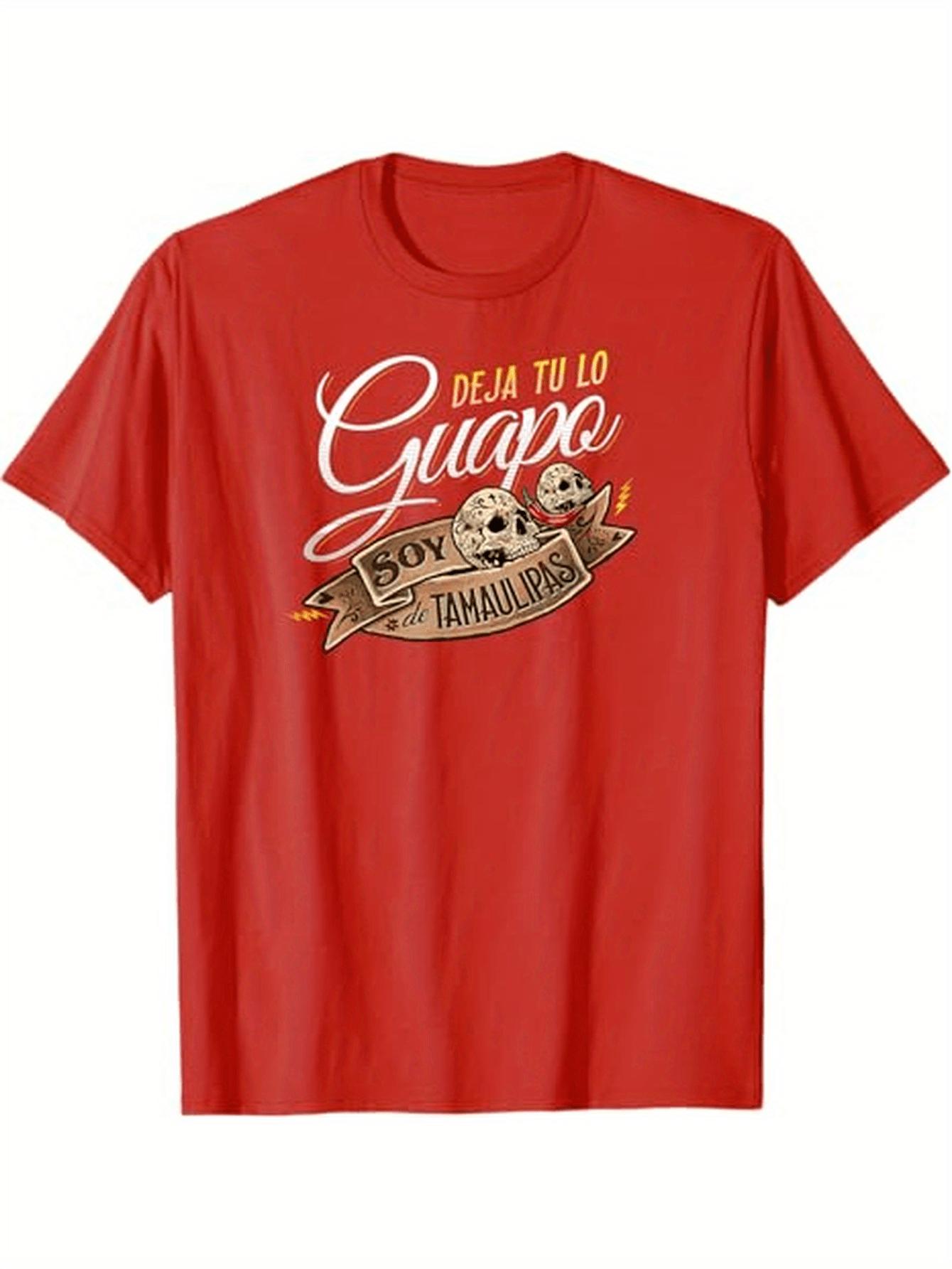 Leave Your Handsome Im From Tamaulipas Funny Mexican TShirt 100 Cotton ONeck Short Sleeve Summer Casual Mens Tshirt S
