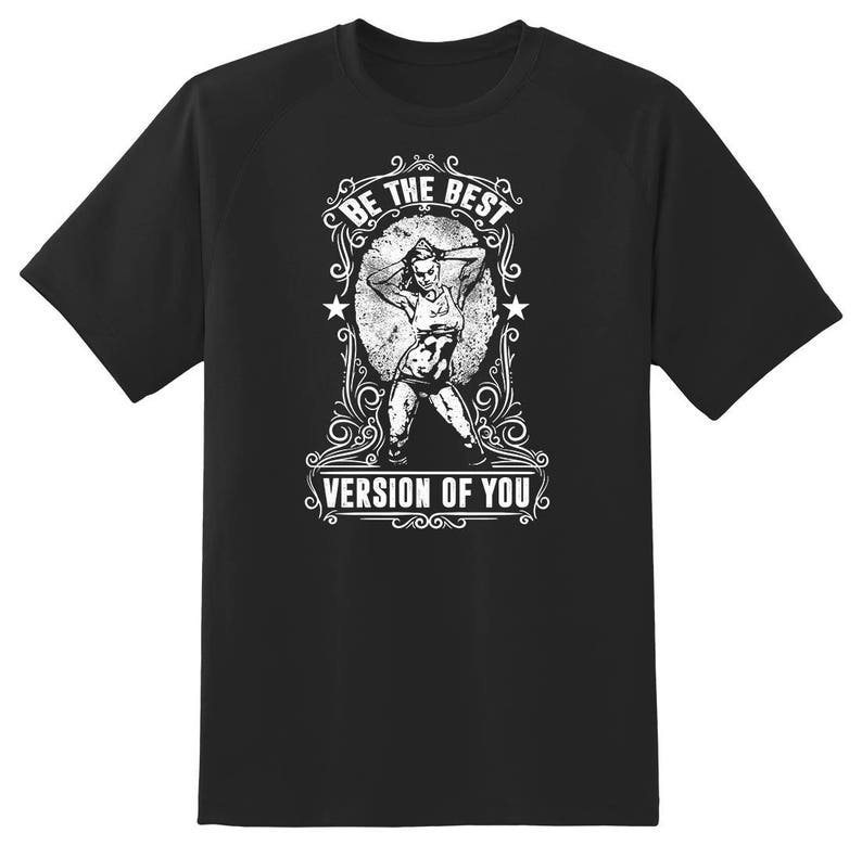 Be The Best Version of You Tee Shirt 150
