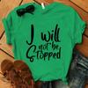 I Will Not Be Stopped Letter Print Short Sleeve T Shirts Women'S Crew Neck T-Shirts Summer Comfy Soft Tees Tops Size Xxs-4Xl
