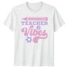 Teacher Vibes Unisexs TShirt Teacher Appreciation Teaching Teacher Gift For Her