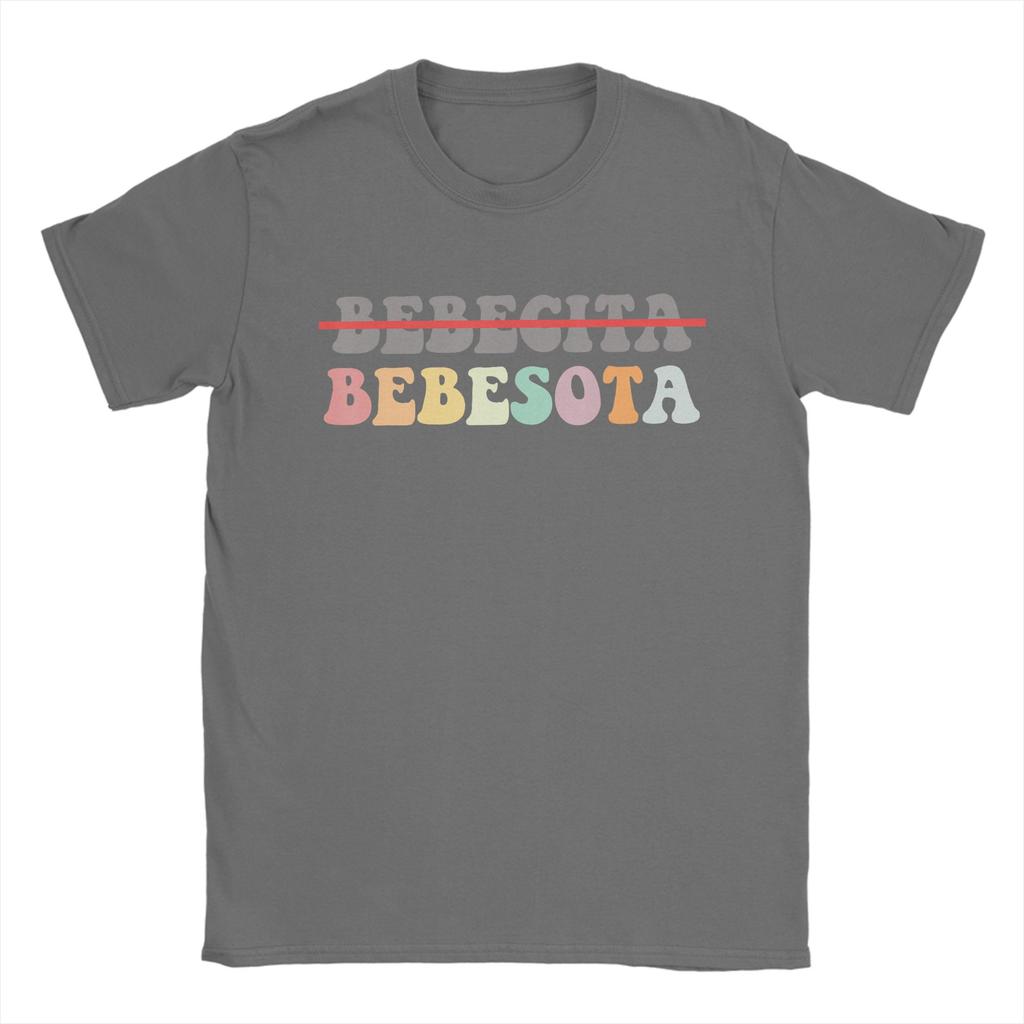 Bebecita Bebesota Bebesita Hispanic Latino Latina Trendy Pun T Shirts for Unisex Pure Cotton TShirts Crew Neck Tee Shirt Summer