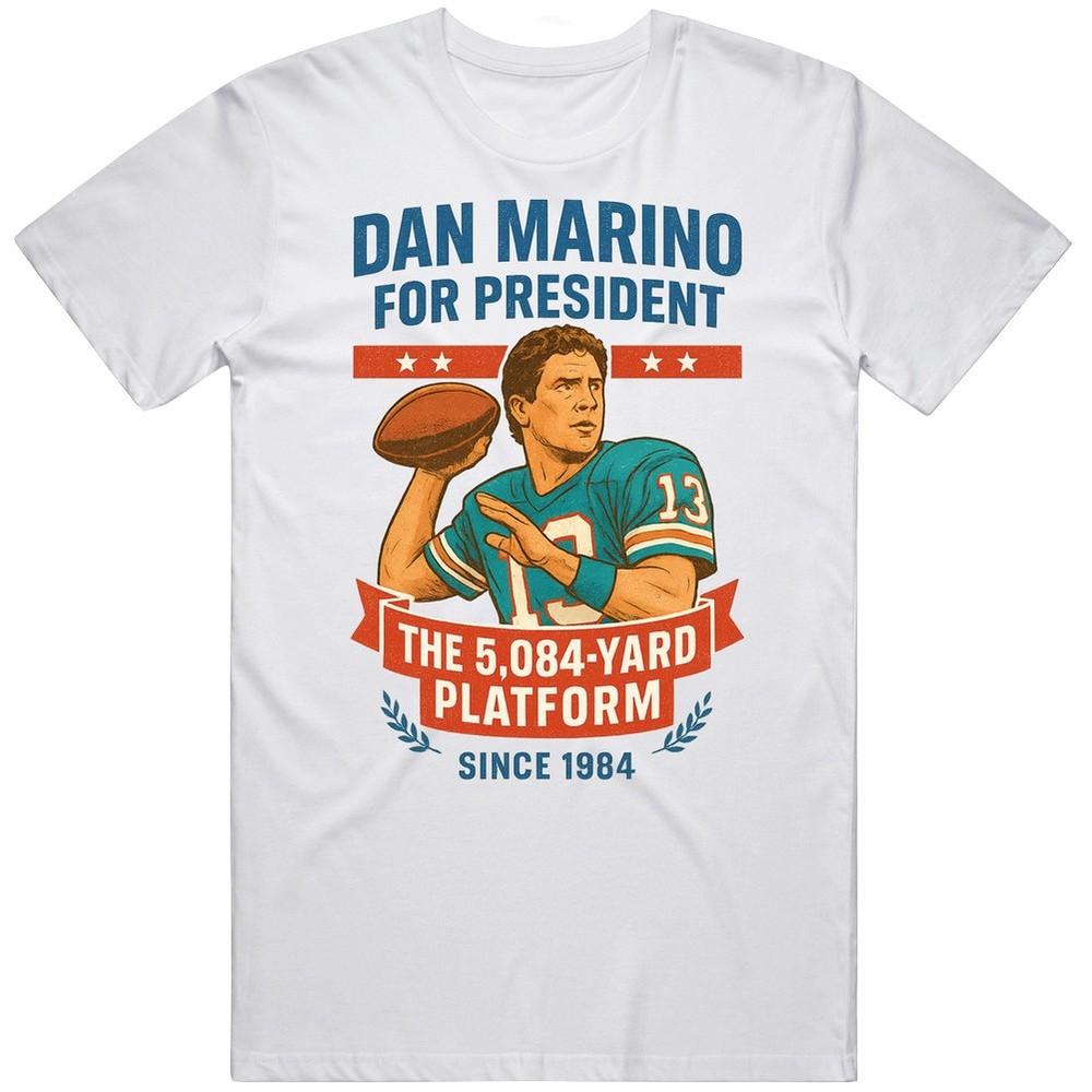 Dan Marino The 5,084 Yard Platform 1984 for President T Shirt Unisex T-Shirt S