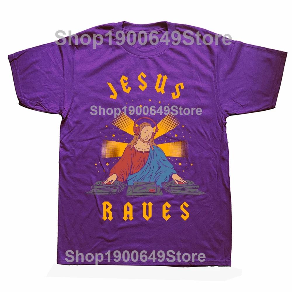 Jesus Raves Funny Electronic Music Festival DJ T Shirt Dance Graphic Cotton Streetwear Short Sleeve Birthday Gifts Tshirt Men