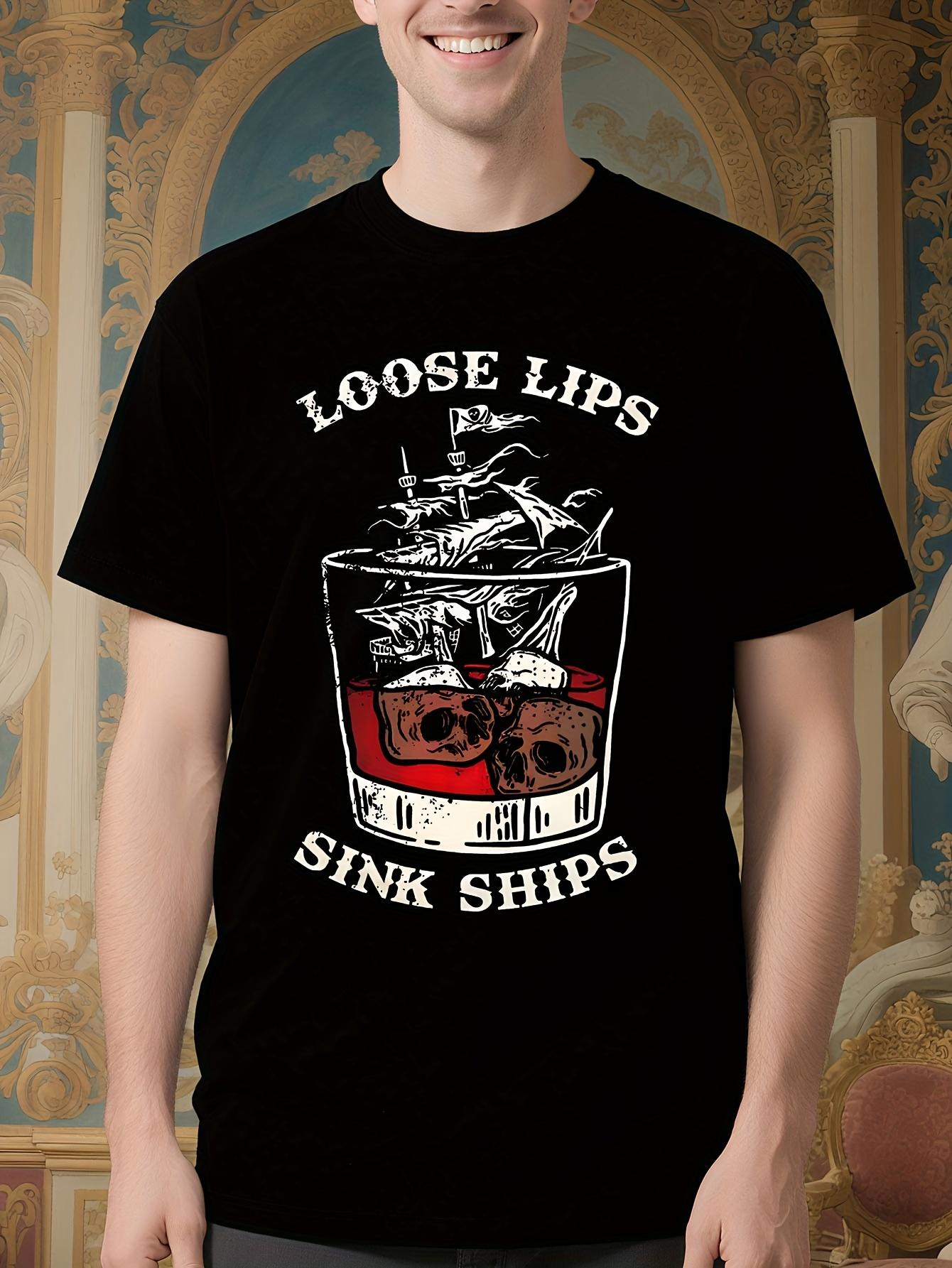 Loose Lips Sink Ships Graphic Tshirt - Stretchy Cotton Blend XL