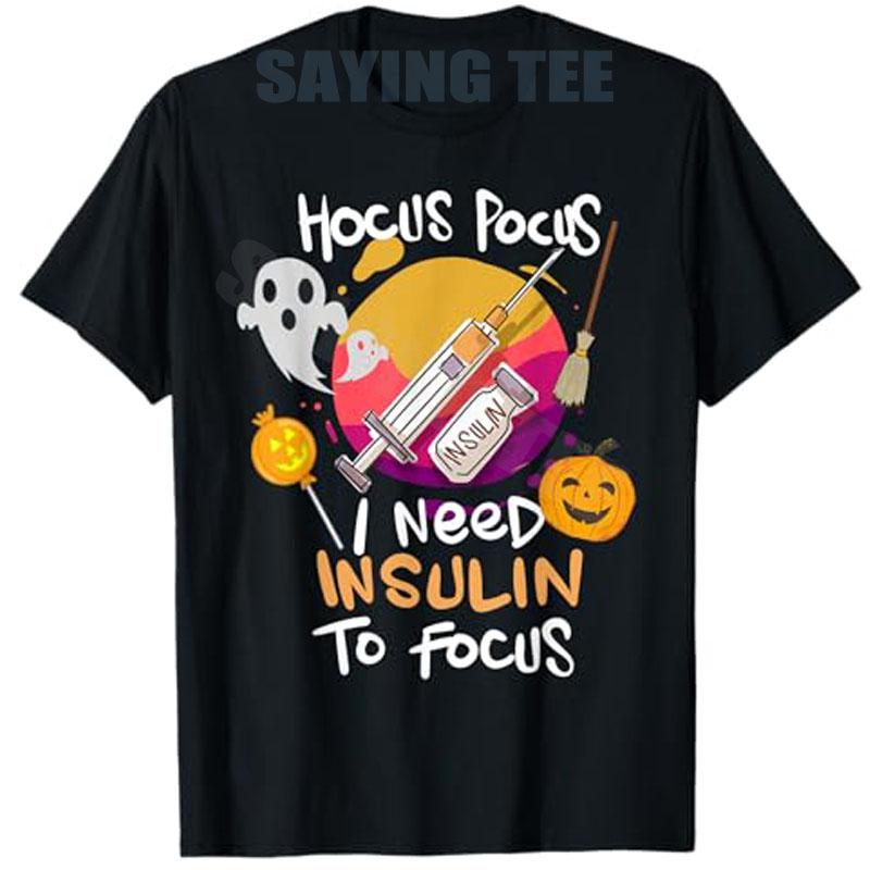 Type 1 Diabetes Hocus Pocus I Need Insulin To Focus Boys TShirt Humor Funny Halloween Costume Novelty Gift Fashion Diabetic Tee