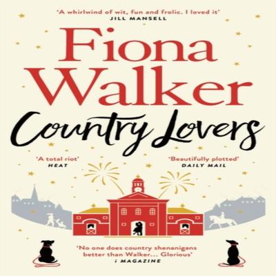 Country Lovers by Fiona Walker Hardback Book 9781784977276