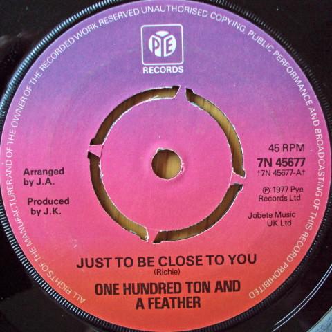 

7inch Record ONE HUNDRED TON A FEATHER Just To Be Close To You 7N45677 Pye Records 1977 UK Rock Used
