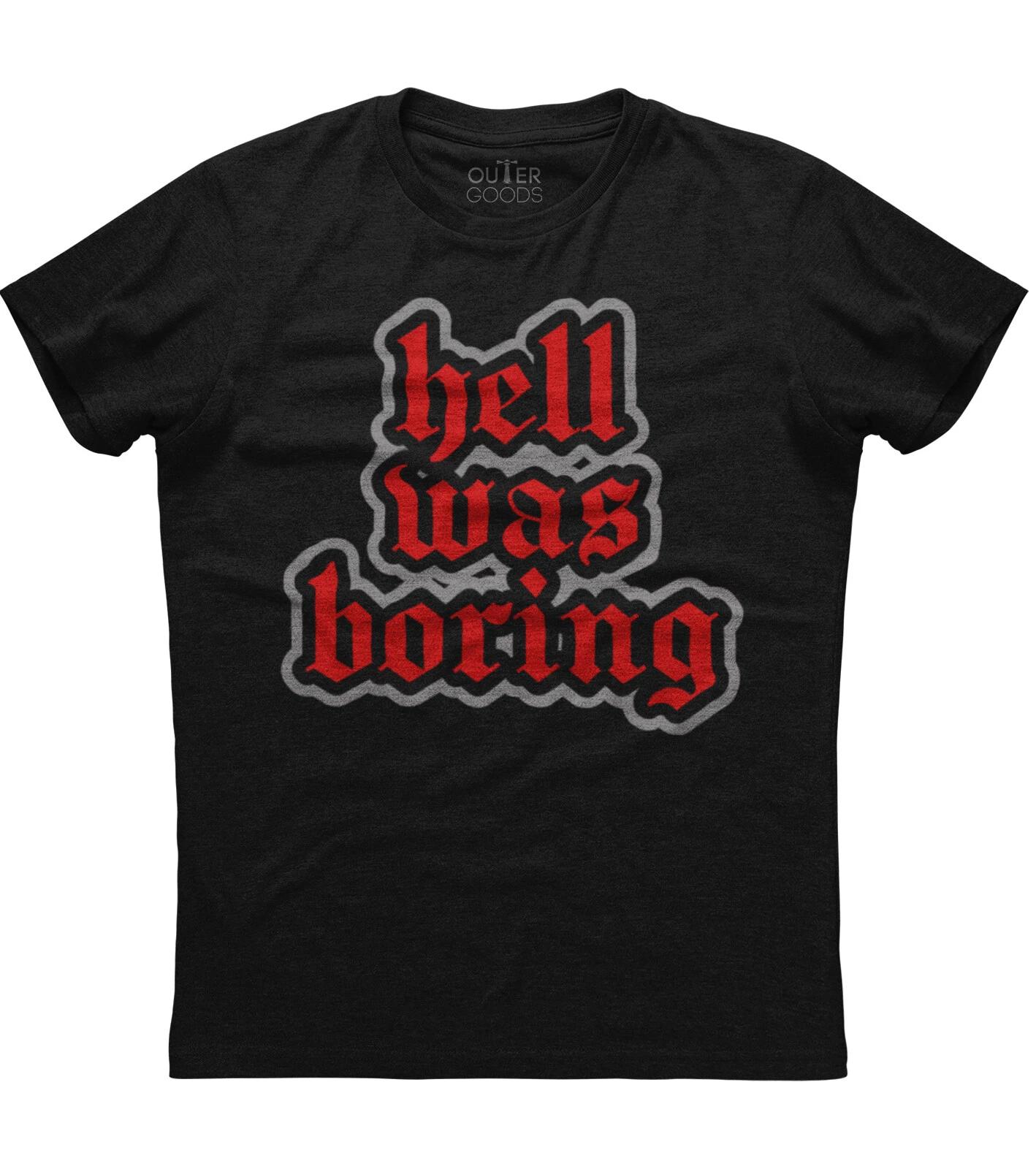 Hell Was Boring Goth Aesthetic Mens Short Sleeve Cotton Black T-shirt M