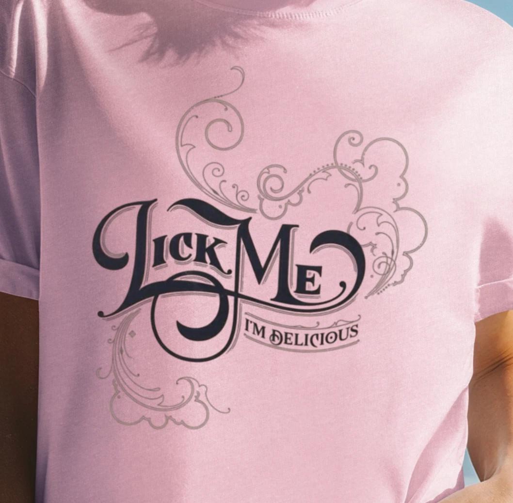 Lick Me I m Delicious T-shirt, Funny Garment-Dyed Shirt, Unisex Tee L