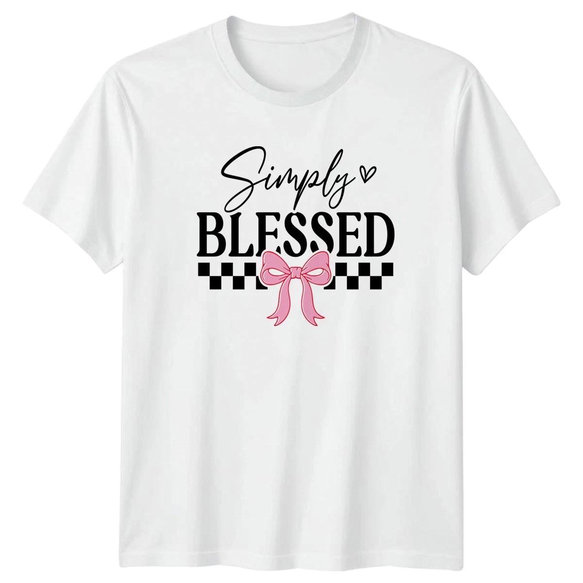 Simply Blessed Womens T-Shirt Faith Christian Birthday Gift For Her XXXL