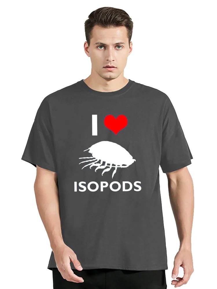 I Love Isopod T Shirt Isopods Animals Lovers Gift Cotton Graphic Unisex O-neck T-shirts Clothing Oversized Tshirt