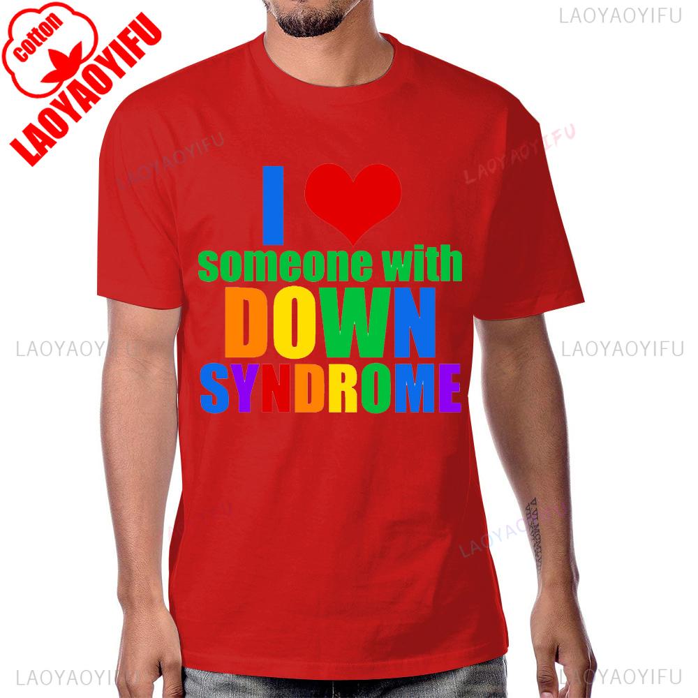 I Love Someone with Down Syndrome 321 Word Down Syndrome Day Tshirt Cotton Streetwear Short Sleeve Man Tshirt Y2K Women Tees