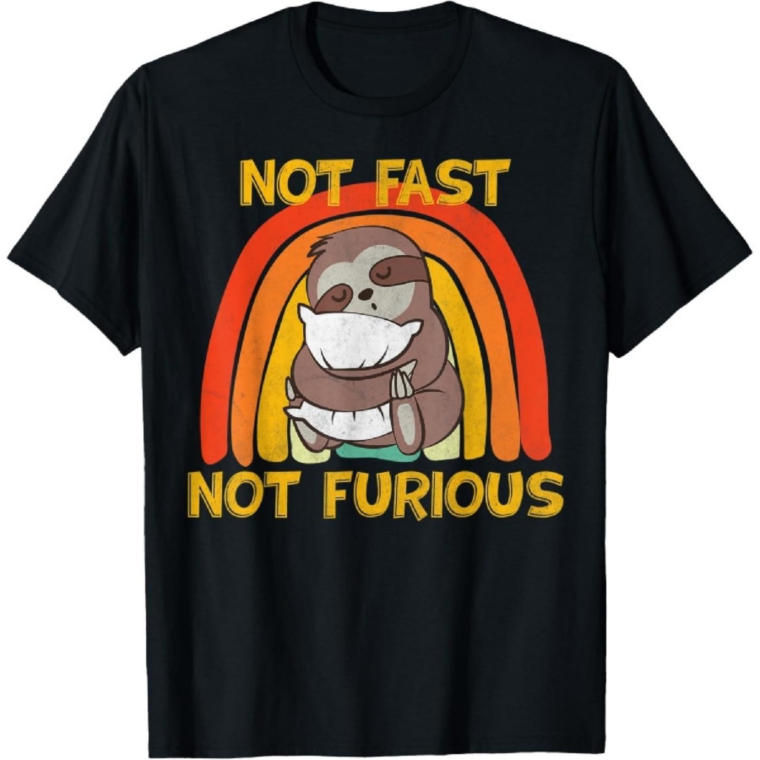 Not Fast Not Furious Sloth Quote Weekend Cute Sloth T-Shirt S