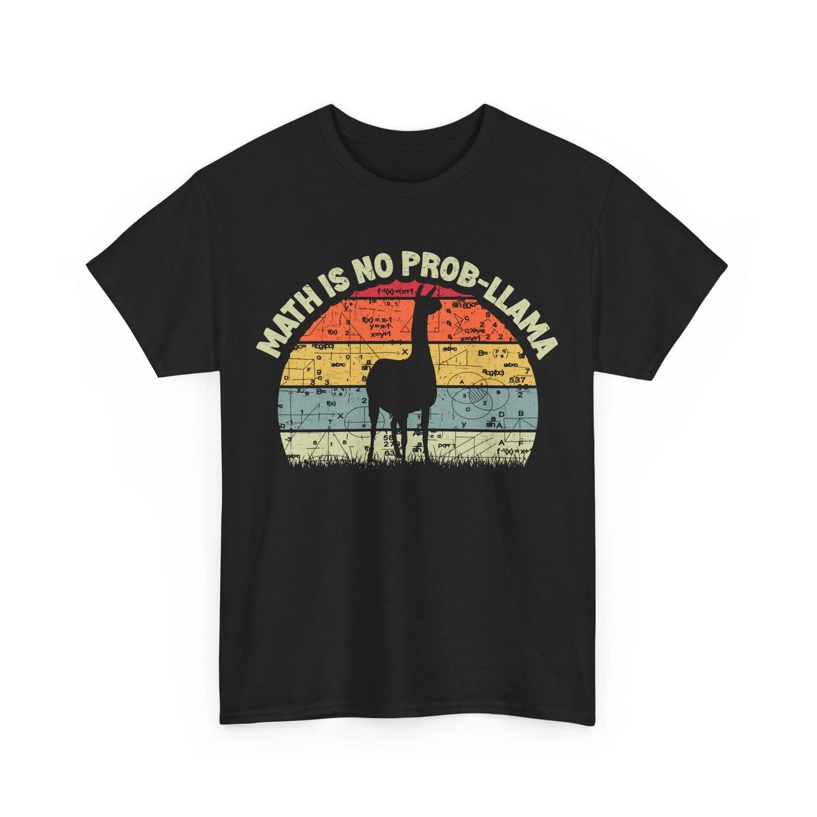 Math Shirt, Math Is No Probllama Mathematics Llama Lovers Vintage Shirt 4XL