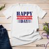 Cool Happy President's Day T Shirt US Presidents 2025 President