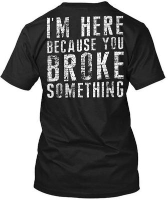 Beeil dich, endet bald. Mechaniker ist hier, weil du es kaputt gemacht hast. T-Shirt Hergestellt in den USA S bis 5XL