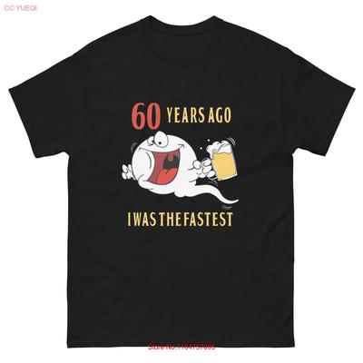 60 Yeas Ago I Was The Fastest Funny T Shirt Daddy Gift Comic Vintage Versatile Slightly Breathable Fashion Stretched