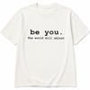 Be You The World Will Adjust T Shirt Positive Inspirational Graphic Tee