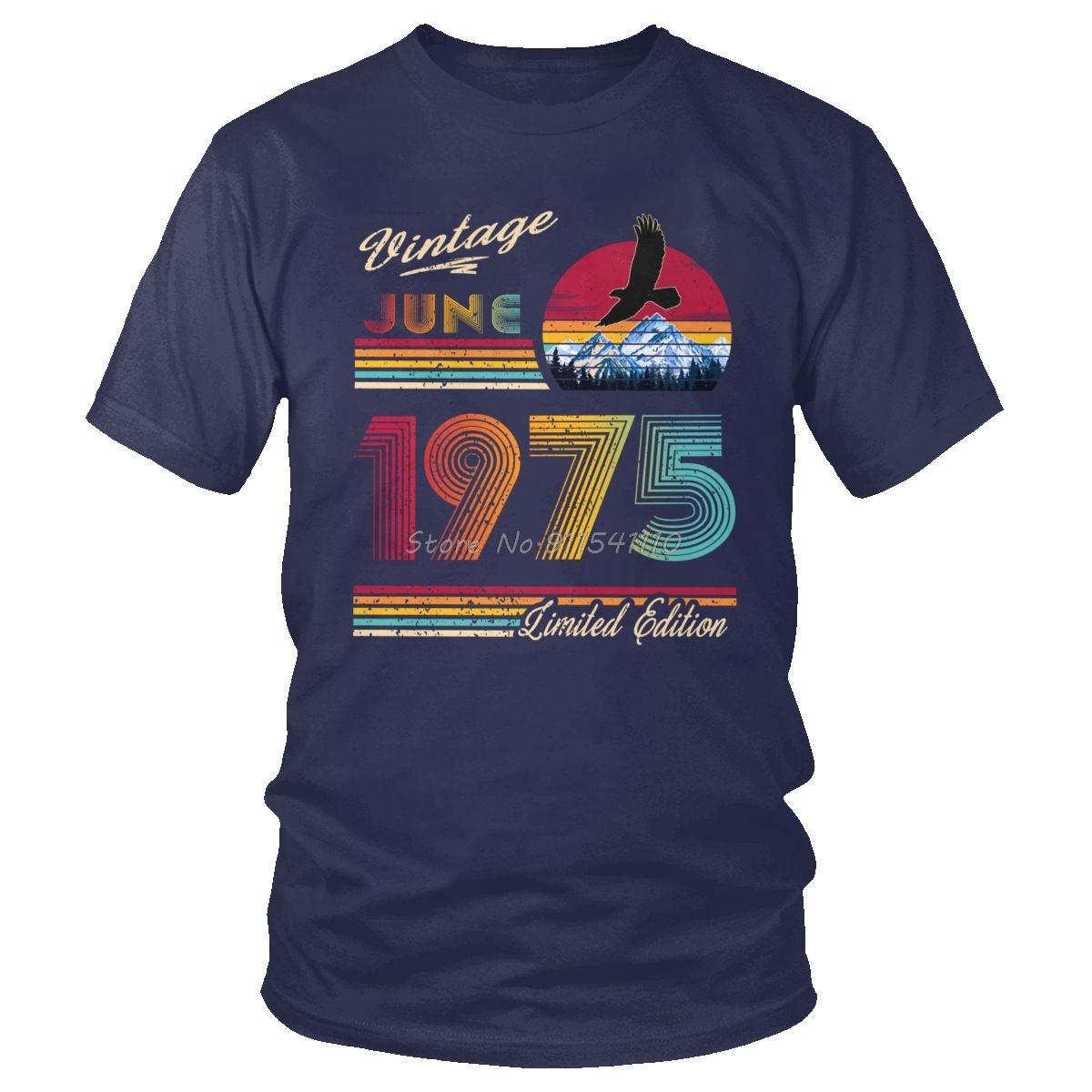 

Ретро Футболка на День Рождения Июнь 1975 Мужская Футболка с Короткими Рукавами Хлопковая Футболка Футболки Футболка с Круглым Вырезом Подарок на День Рождения Футболка Мужская Одежда 4XL