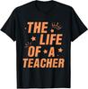 Trendy The Life of A Teacher Start Design Unisex T-Shirt