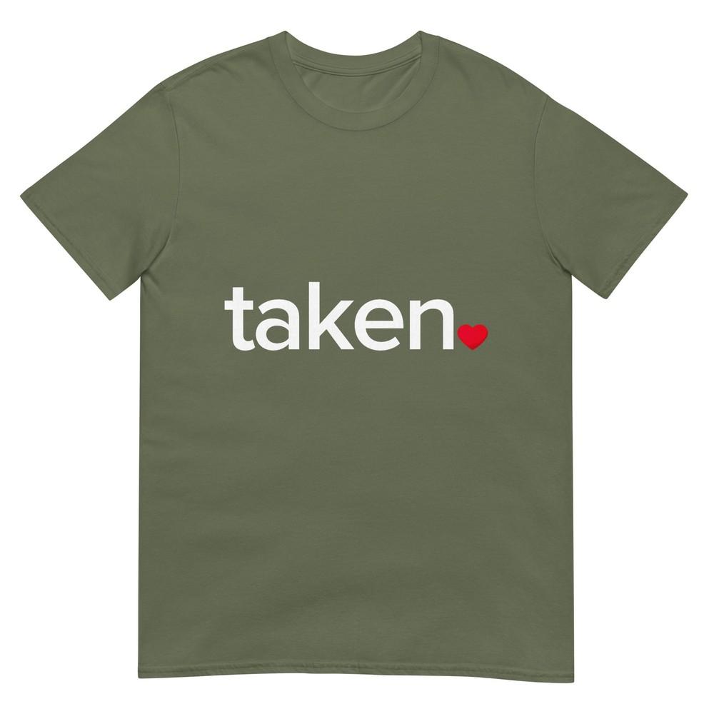 In Love And Taken TShirt Great Valentines Day Tee TShirt