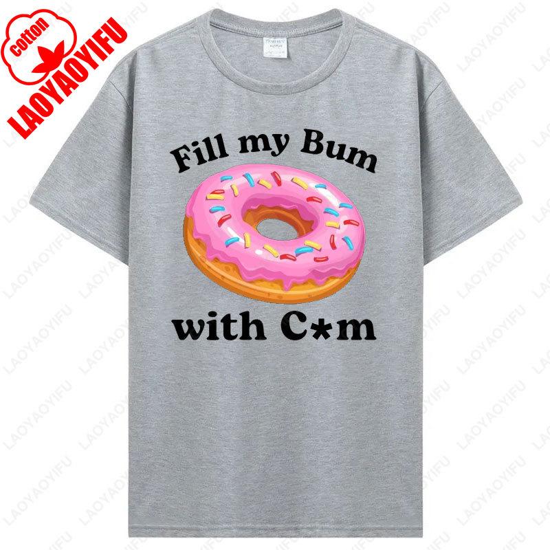 Naplň můj zadek spermou Tričko Vtipné tričko s koblihou Nevhodná mikina Pikantní trička Mikina s dospělým humorem Sarkastický meme dárek