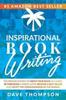 The Inspirational Book Writing Book