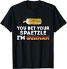You Bet Your Spaetzle I'm German Egg Noodle Lover Humor Gift T-Shirt