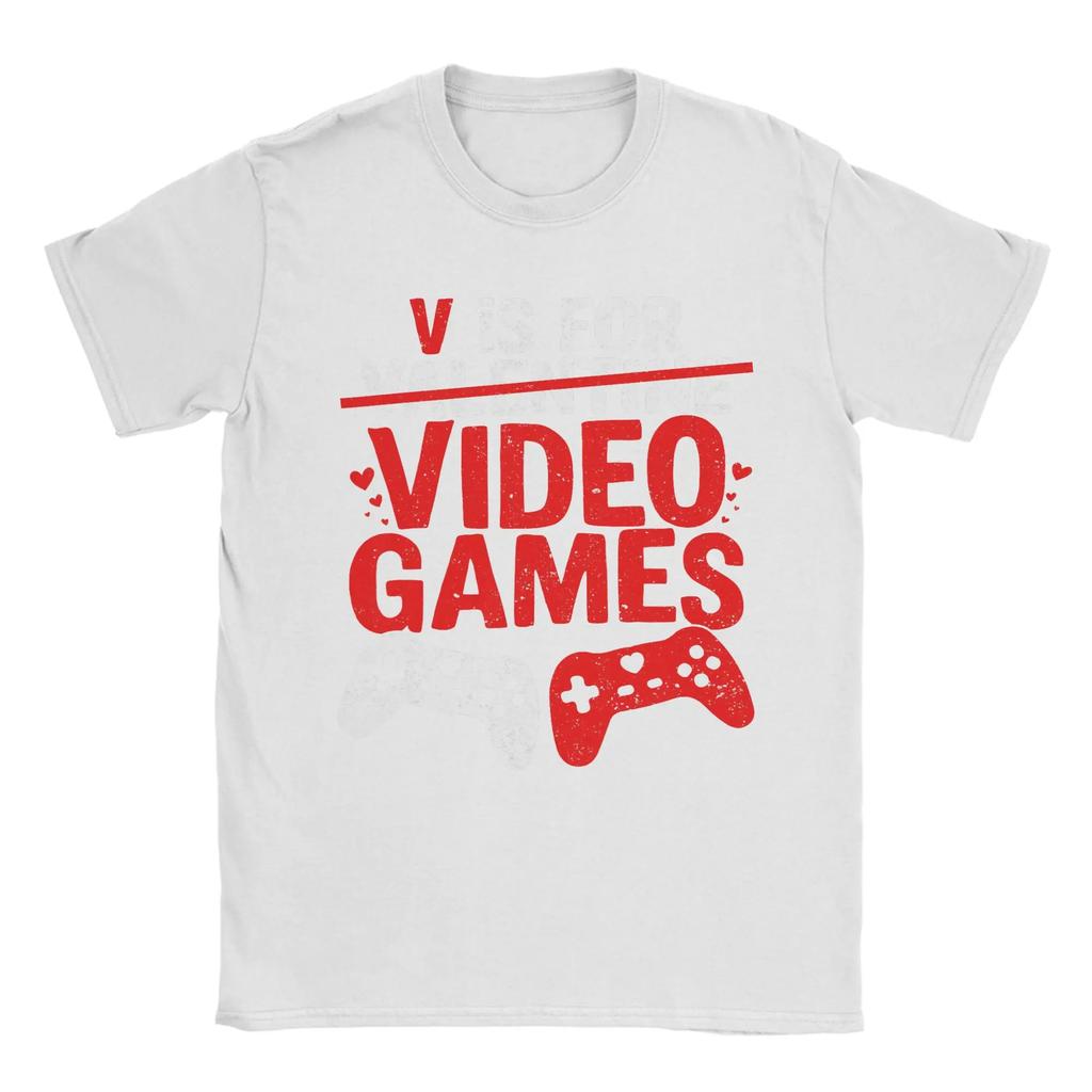 Humor V Is For Video Games Funny Valentines Gamer Tshirts For Unisex Round Collar Cotton T Shirt Short Sleeve Tees Party Tops
