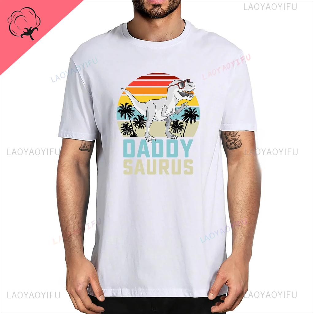 Unisex Daddysaurus T Rex Dinosaur Daddy Saurus Family Matching Fathers Day Gifts Funny New Arrival Harajuku Oneck Tshirt Tops