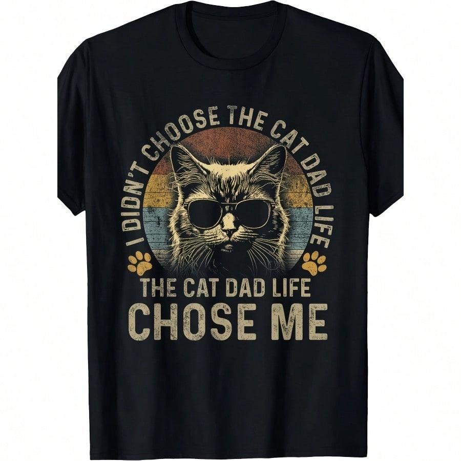 Men I Did Not Choose Cat Daddy Life Cat Daddy Life Chose My T Shirt 100 Cotton