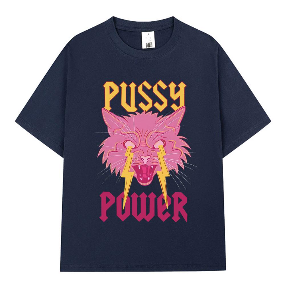 Pussy Power Funny Cat Meme T Shirt Fashion Vintage Harajuku Short Sleeve T-shirt Men Women Casual Cotton Oversized T Shirts Tops