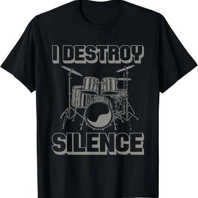 I Destroy Silence Funny Drummer Drum Player Music Pun Outfit T-Shirt