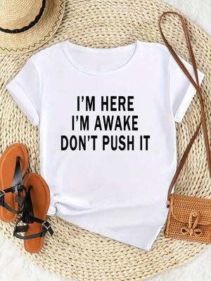 Womens Casual Sporty TShirt IM HERE IM AWAKE DONT PUSH IT Letter Comfort Fit Short Sleeve Tee Fashion Breathable Casual