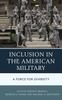 Libro Inclusion In the American Military : A Force for Diversity