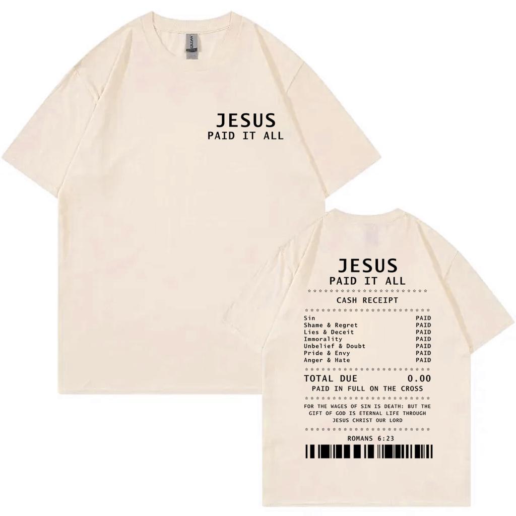 Jesus Paid It All Receipt Christian Bible Verse Tshirt Fashion Aesthetic Oversized T Shirts Men Women Casual Cotton Tshirts
