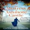 The Mistress of Ashmore Castle by Cynthia HarrodEagles Paperback Book 9781408729496