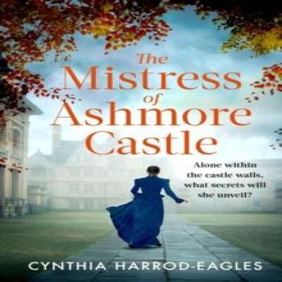 The Mistress of Ashmore Castle by Cynthia HarrodEagles Paperback Book 9781408729496
