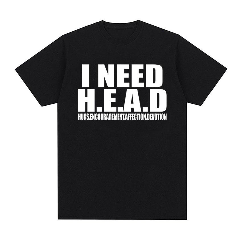 

I Need HEAD Oddly Specific T Shirts Unisex Humor Clothing Funny Meme Print T Shirt Men s Fashion Oversized 100% Cotton T-shir... S разноцветный