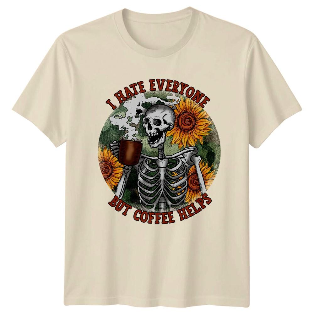 I Hate Everyone But Coffee Helps Skeleton Coffee Lover TShirt