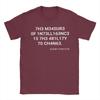 Mens TShirts The measure of intelligence is the ability to change Vintage Cotton Tees Short Sleeve  T Shirts O Neck Clothes