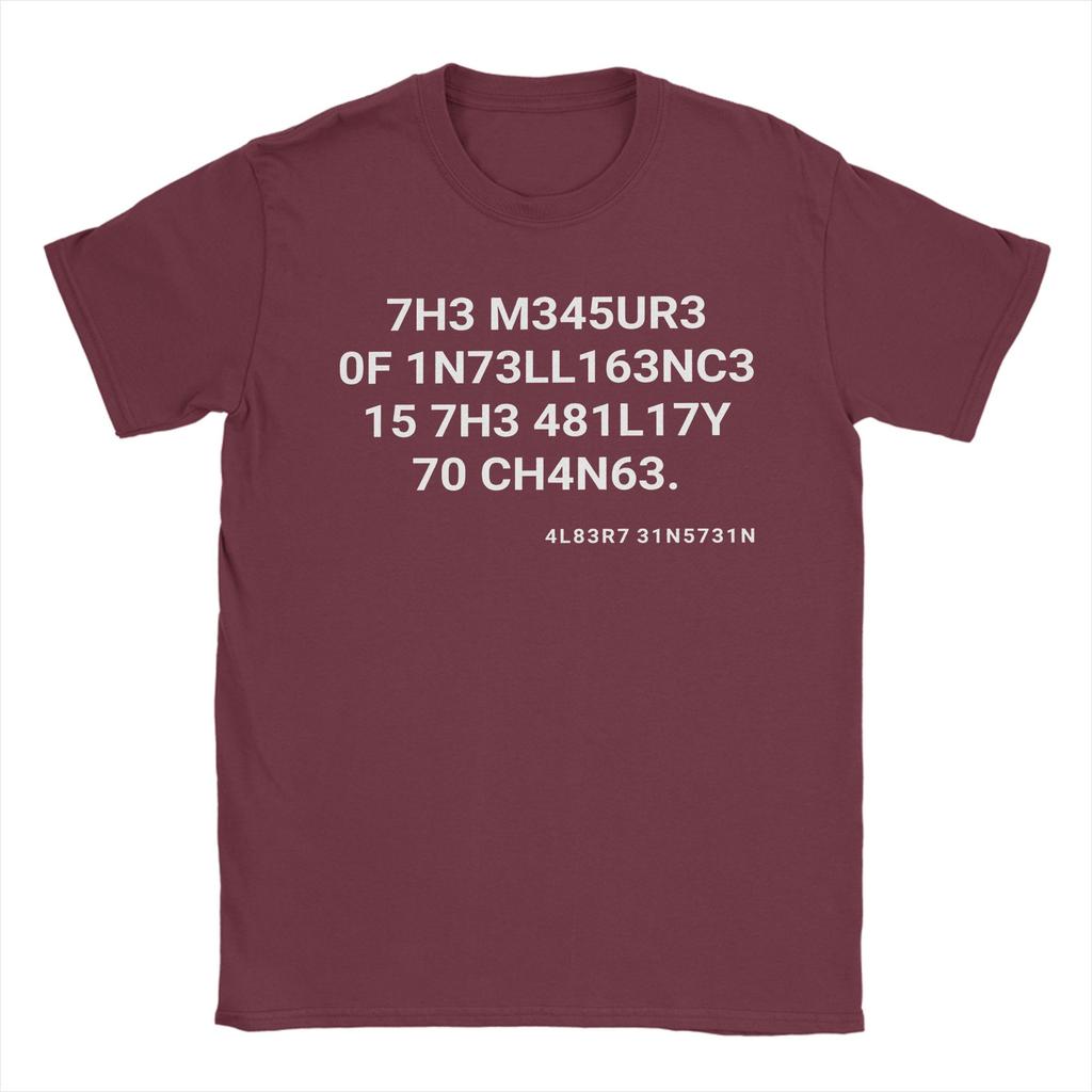 Mens TShirts The measure of intelligence is the ability to change Vintage Cotton Tees Short Sleeve  T Shirts O Neck Clothes
