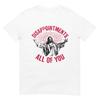 Disappointunisexts All Of You Jesus Spread Hand Humor Christian Tshirt