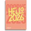 Goodbye 2025, Hello 2026 - A Guided Journal For Self-Reflection, Mindfulness, Dreaming, Growth, Goal Setting and Planning Your Year In 2026