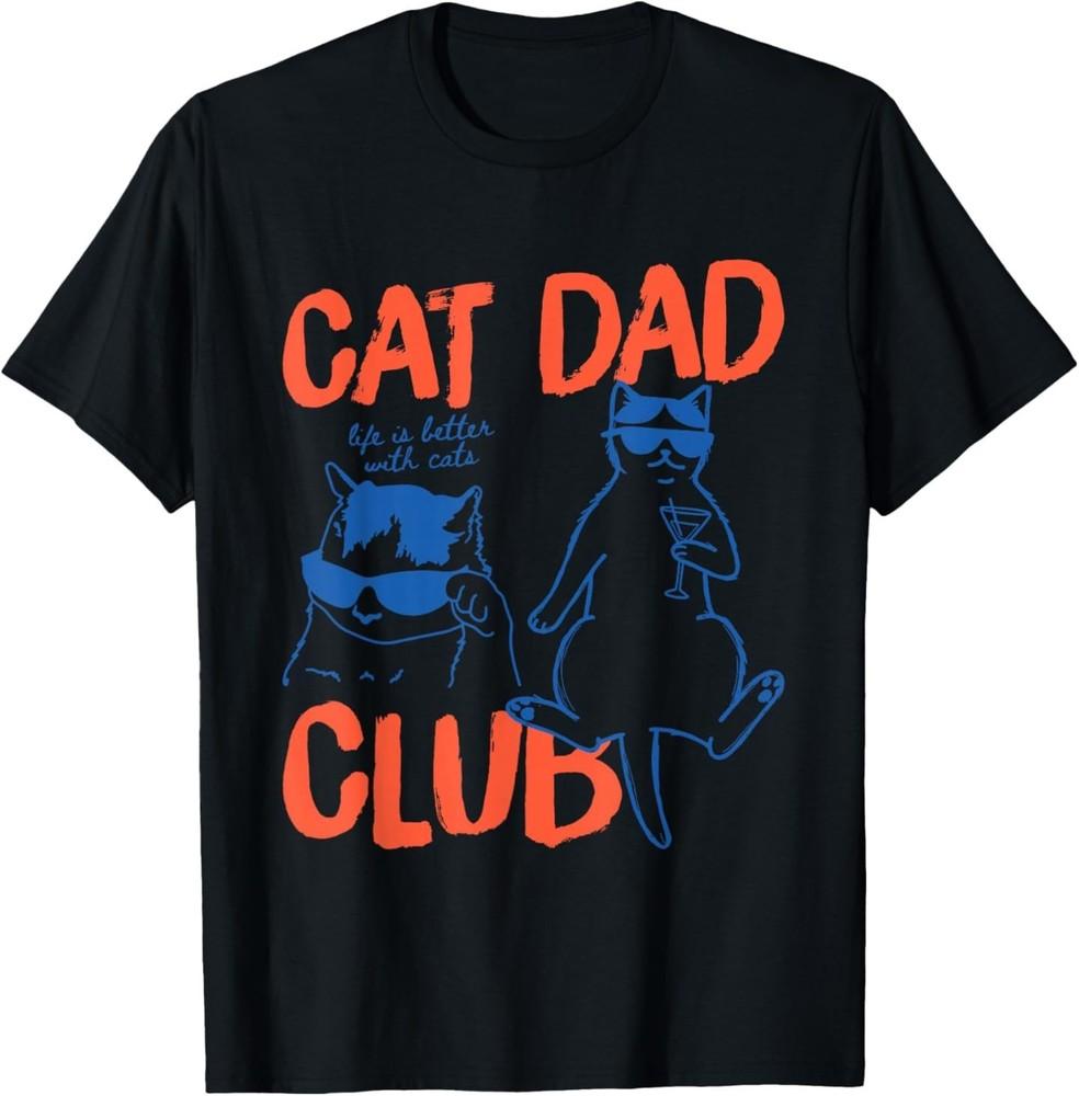 Cat Dad Club Das Leben ist besser mit Katzen T-Shirt